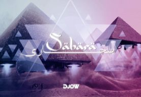 حلو الفن - بعد نجاحات عدة..DJOW يطلق "SAHARA" بلمسات موسيقية مميزة وايقاعات فريدة.. فيديو